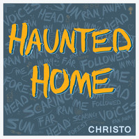 Christo - Haunted Home