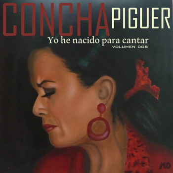 Concha Piquer - Yo He Nacido para Cantar, Vol. 2