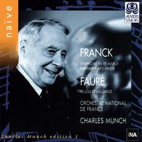 Charles Munch, Orchestre National de France - César Franck, Gabriel Fauré: Symphonie en ré mineur - Suite tirée de Pelléas et Mélisande