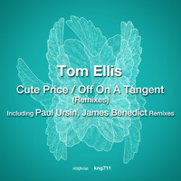 Tom Ellis - Cute Price / Off on a Tangent (Remixes)