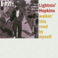 Lightnin’ Hopkins - Walkin' This Road by Myself (Remastered)