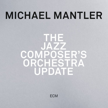 Michael Mantler - The Jazz Composer's Orchestra - Update (Live)
