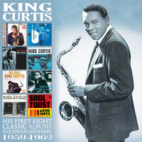 King Curtis - His First Eight Classic Albums: 1959 - 1962