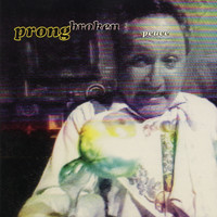 Prong - Broken Peace EP (Remix)