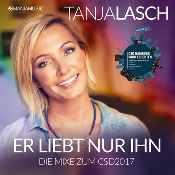 Tanja Lasch - Er liebt nur ihn - Die Mixe zum CSD 2017