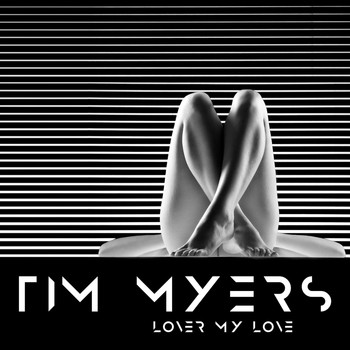 Tim Myers - Lover My Love