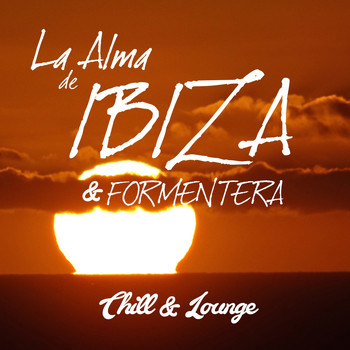 Various Artists - La Alma De Ibiza & Formentera - Chill and Lounge