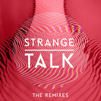Strange Talk - Strange Talk (The Remixes)