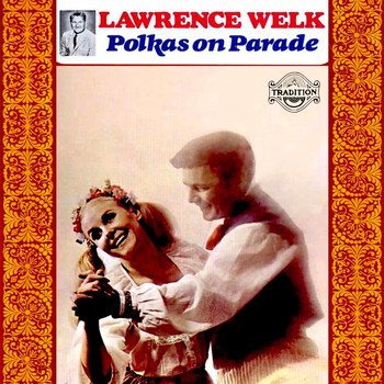 Lawrence Welk - Polkas on Parade