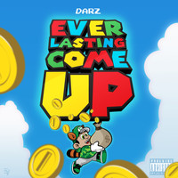 Darz - Ever Lasting Come Up (Explicit)