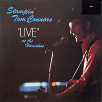 Stompin' Tom Connors - Stompin' Tom Live At The Horseshoe