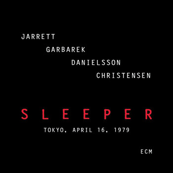 Keith Jarrett, Jan Garbarek, Palle Danielsson, Jon Christensen - Sleeper (Live)