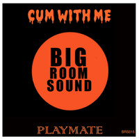 Playmate - Cum with Me