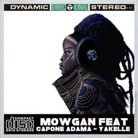 Mowgan - Yakelle Remixes (feat. Capone Adama)