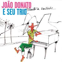 João Donato E Seu Trio - Muito À Vontade