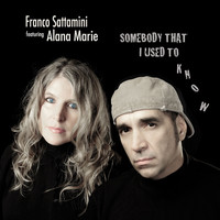 Franco Sattamini - Somebody That I Used to Know (Brazilian Groove) [feat. Alana Marie]