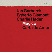 Jan Garbarek, Egberto Gismonti, Charlie Haden - Magico - Carta de Amor