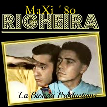Righeira - I nostri Maxi successi anni '80 (Maxi Mix Versions)