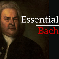 Johann Sebastian Bach - Essential Bach