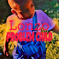 Lonzo - Problem Child (Explicit)
