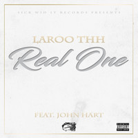 Laroo - Real One (feat. John Hart) (Explicit)