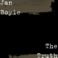 Jan Boyle - The Truth