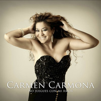 Carmen Carmona - No Juegues Más Con Mi Amor
