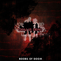 Boobs of Doom - Wow Is Dead