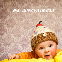 Sleep Baby Sleep, Lullaby Land and Lullaby - Sweet Dreamns for Babies 2017