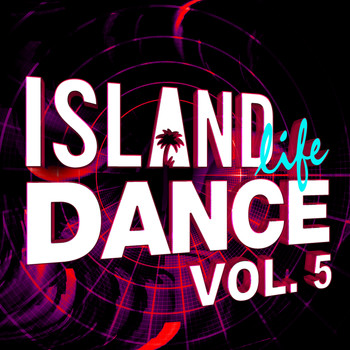 Various Artists - Island Life Dance (Vol. 5)