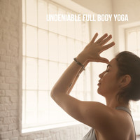 Relaxation And Meditation, Spa & Spa and Peaceful Music - Undeniable Full Body Yoga