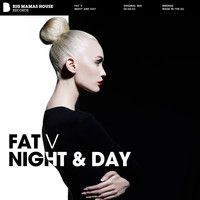 Fat V - Night And Day