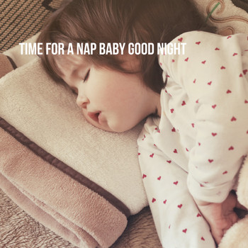 Lullaby Babies, Lullabyes and Smart Baby Lullaby - Time for a Nap: Baby Good Night