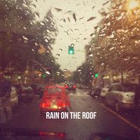 Relaxing Rain Sounds, Sleep Rain and Soothing Sounds - Rain on the Roof