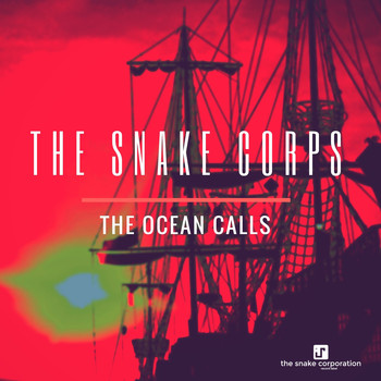 The Snake Corps - The Ocean Calls