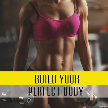 Various Artists - Build Your Perfect Body (Explicit)