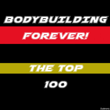 Various Artists - Bodybuilding Forever! the Top 100 (Explicit)