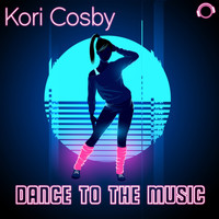 Kori Cosby - Dance to the Music
