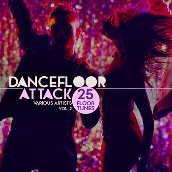 Various Artists - Dancefloor Attack, Vol. 2 (25 Floor Tunes) (Explicit)