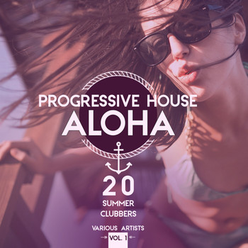 Various Artists - Progressive House Aloha, Vol. 1 (20 Summer Clubbers)