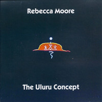 Rebecca Moore - The Uluru Concept