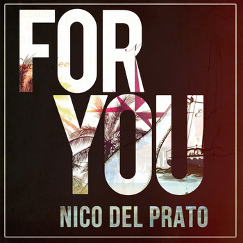 Nico Del Prato - For You