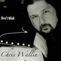 Chris Wallin - Don't Blink
