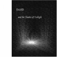David Barrat - David and the Theatre of Twilight