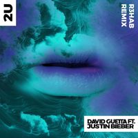 David Guetta - 2U (feat. Justin Bieber) (R3HAB Remix)
