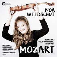 Noa Wildschut - Mozart: Violin Concerto No. 5, Violin Sonata No. 32 & Adagio