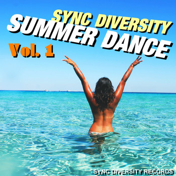 Various Artists - Sync Diversity Summer Dance, Vol. 1 (Explicit)
