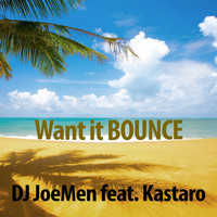DJ JoeMen feat. Kastaro - Want It Bounce