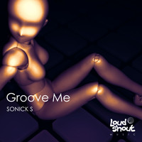 Sonick S - Groove Me