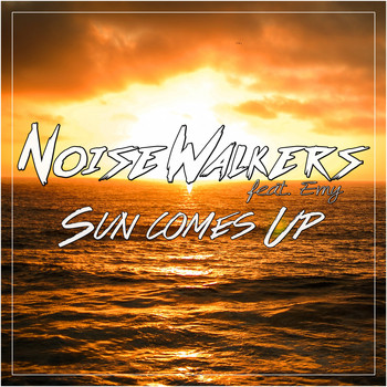 Noise Walkers feat. Emy - Sun Comes Up